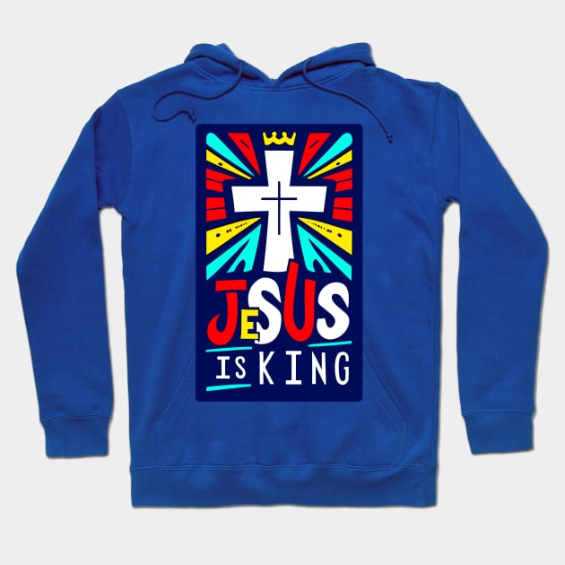 Christian Quote Jesus is King Hoodie by Art-Jiyuu